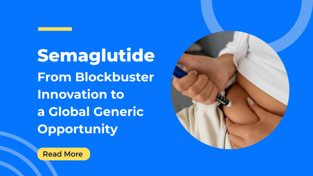 Semaglutide: Global Generic Opportunity Ahead
