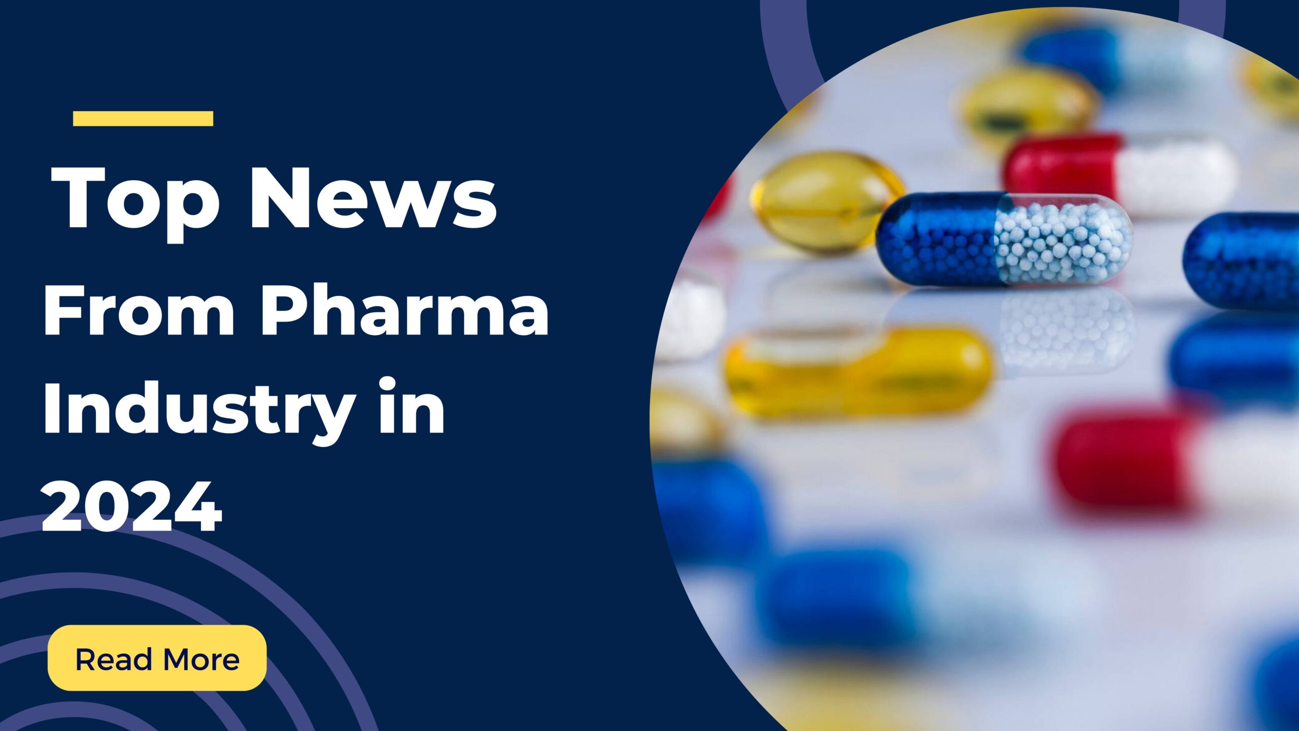 Top News From Pharma Industry in 2024